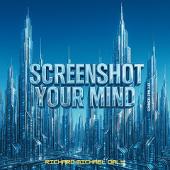 Screenshot Your Mind (life was designed)