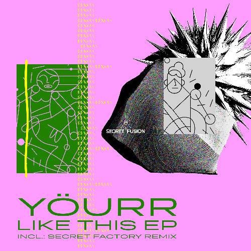 Premiere: Yöurr - Like This (Secret Factory Remix) [Secret Fusion]