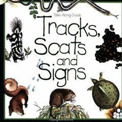 [Access] PDF 📥 Tracks, Scats and Signs (Take Along Guides) by  Leslie Dendy [EPUB KI