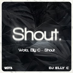 Wota, Elly - Shout - FREE DOWNLOAD