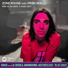 Zone Rouge avec Princ3kx - 14 Juillet 2023