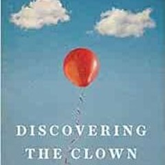 Read pdf Discovering the Clown, or The Funny Book of Good Acting by Christopher BayesVirginia Scott