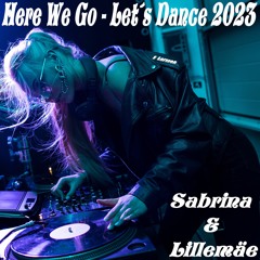 Here We Go - Let's Dance 2023 (Sabrina & Lillemäe)