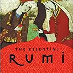 (Read Pdf!) The Essential Rumi, New Expanded Edition ^DOWNLOAD E.B.O.O.K.#
