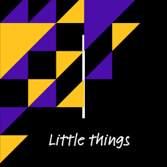 Little things