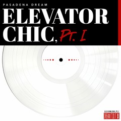 Elevator Chic, Pt. 1