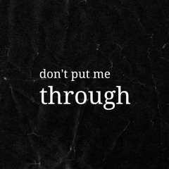 don't put me through