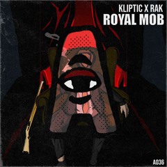 KLIPTIC X RAK - Royal Mob