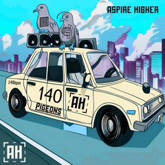 DELEK & Yodev - 140 Pigeons {Aspire Higher Tune Tuesday Exclusive}