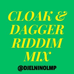 Cloak & Dagger Riddim Mix (Lady Saw, Beenie Man, Tanto Metro, Devonte, Tanya Stephens, Little Kirk)