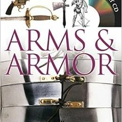 DOWNLOAD EBOOK 📋 DK Eyewitness Books: Arms and Armor: Discover the Story of Weapons