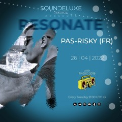 Soundeluxe Presents: Resonate 030 @ Radio2019 - Pas - Risky (FR)