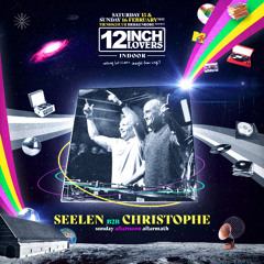 SEELEN B2B CHRISTOPHE @ 12 Inch Lovers Indoor 2025 (Sunday)