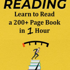 Access EPUB 📤 Speed Reading: Learn to Read a 200+ Page Book in 1 Hour (Mental Perfor