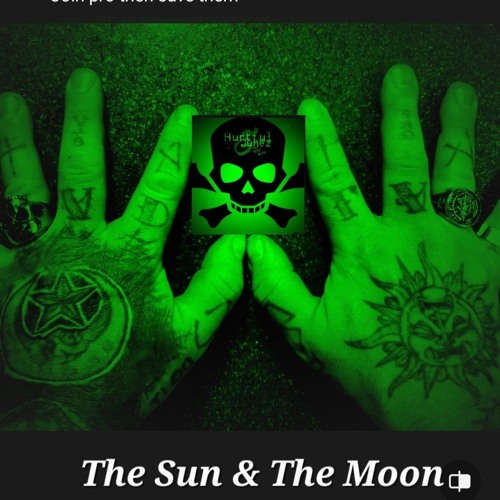 The Sun And The Moon Hurtful Junez & The Hate Catz