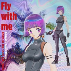 millennium parade x ghost in the shell : SAC_2045 - Fly With Me (EdoLena X Sohma Remix)