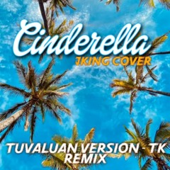 Cinderella remix - JKING Cover x TK.mp3