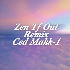 Zen Tf Out