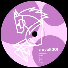 cravallieri // cravall001 // Adam Mag & Teilzeit // Vinyl