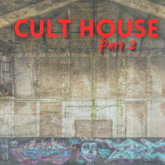 CULT HOUSE part 2 (MOODY AND HYPNOTIC TECH HOUSE - THROWBACK)
