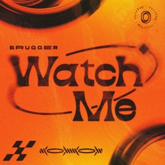 Brugger - Watch Me [Free Download]