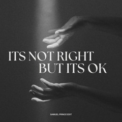 Its Not Right [Samuel Prince 'No Title Yet' Edit]