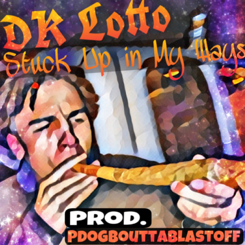 Stuck Up in My Ways (Prod.PdogBouttaBlastOff)