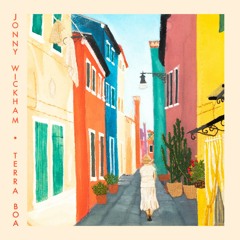 Jonny Wickham - Terra Boa (TS Premiere)