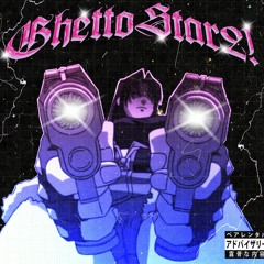 GhettoStar! 2 [Prod By Burnoutbeatz + Lusi + Shinru + Skesh]