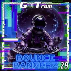 BOUNCE BANGERZ #29