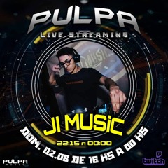 JI Music Dj Set @ Pulpa Live Streaming (02.08.2020)