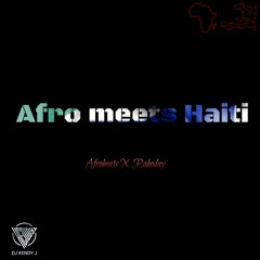 AFRICA MEETS HAITI - AFRO x RABODAY MIX - KENDYJ