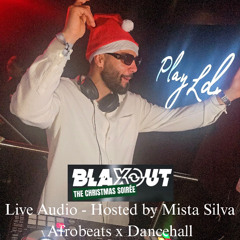 John Boy (Live Audio) - Hosted by Mista Silva - Blaxout - Afrobeats x Dancehall - @john_boy_sgt