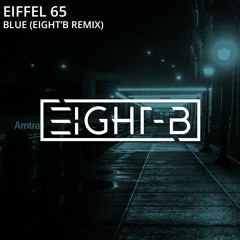 Blue (EIGHT'B Remix)