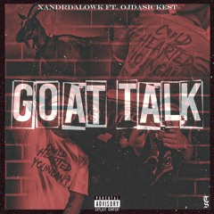 Goat Talk Featuring OjDaSickest