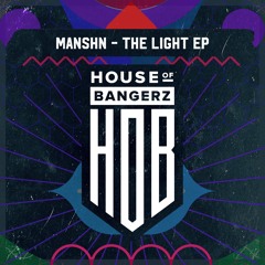 MANSHN - The Light (Original Mix)