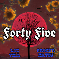 Forty Five (ProdBy: Matej)