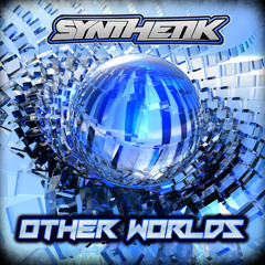 Synthetik - Other Worlds [custom track]