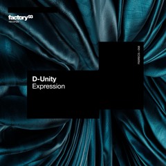 D-Unity - Expression (Original Mix) [FACTORY 93 RECORDS]