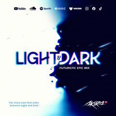 Light & Dark — Full Album Mix | Epic Futuristic Score by Akira X3