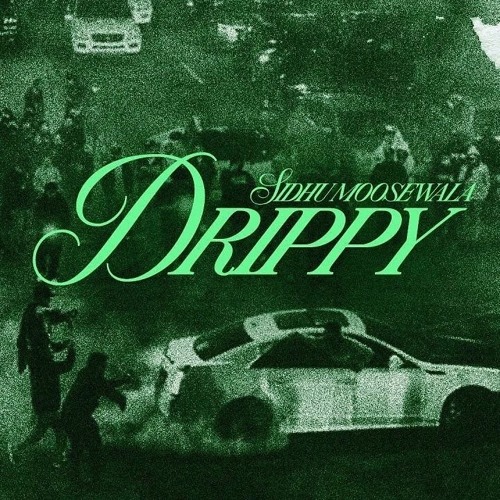 Drippy | Sidhu Moosewala