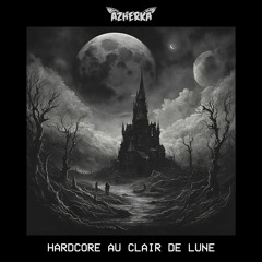 Hardcore au clair de lune