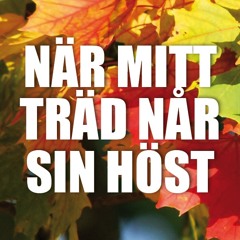 När Mitt Träd Når Sin Höst