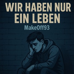 Wir haben nur ein Leben