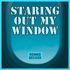 Staring Out My Window