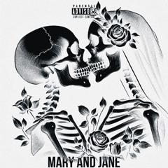 MARY AND JANE