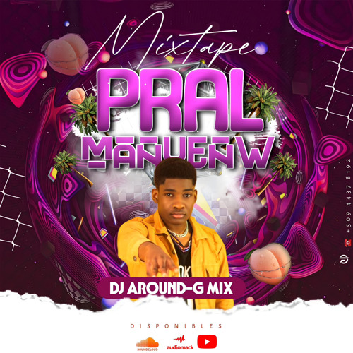 Mixtape Pral Manyenw Dj Around-G Mix TEAM DAN FÈ Remix (Mixtape Rabo 2024 Part 1/2)