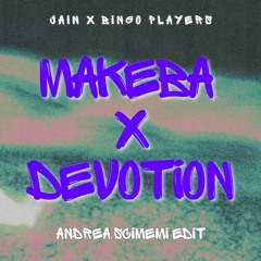 Jain Vs Bingo Players - Makeba X Devotion (Andrea Scimemi Mash Edit) #1 TOP GLOBAL