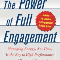 [READ] [EPUB KINDLE PDF EBOOK] The Power of Full Engagement: Managing Energy, Not Tim