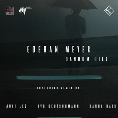 PREMIERE: Goeran Meyer - Random Hill (Hanna Haïs Donkela Remix)